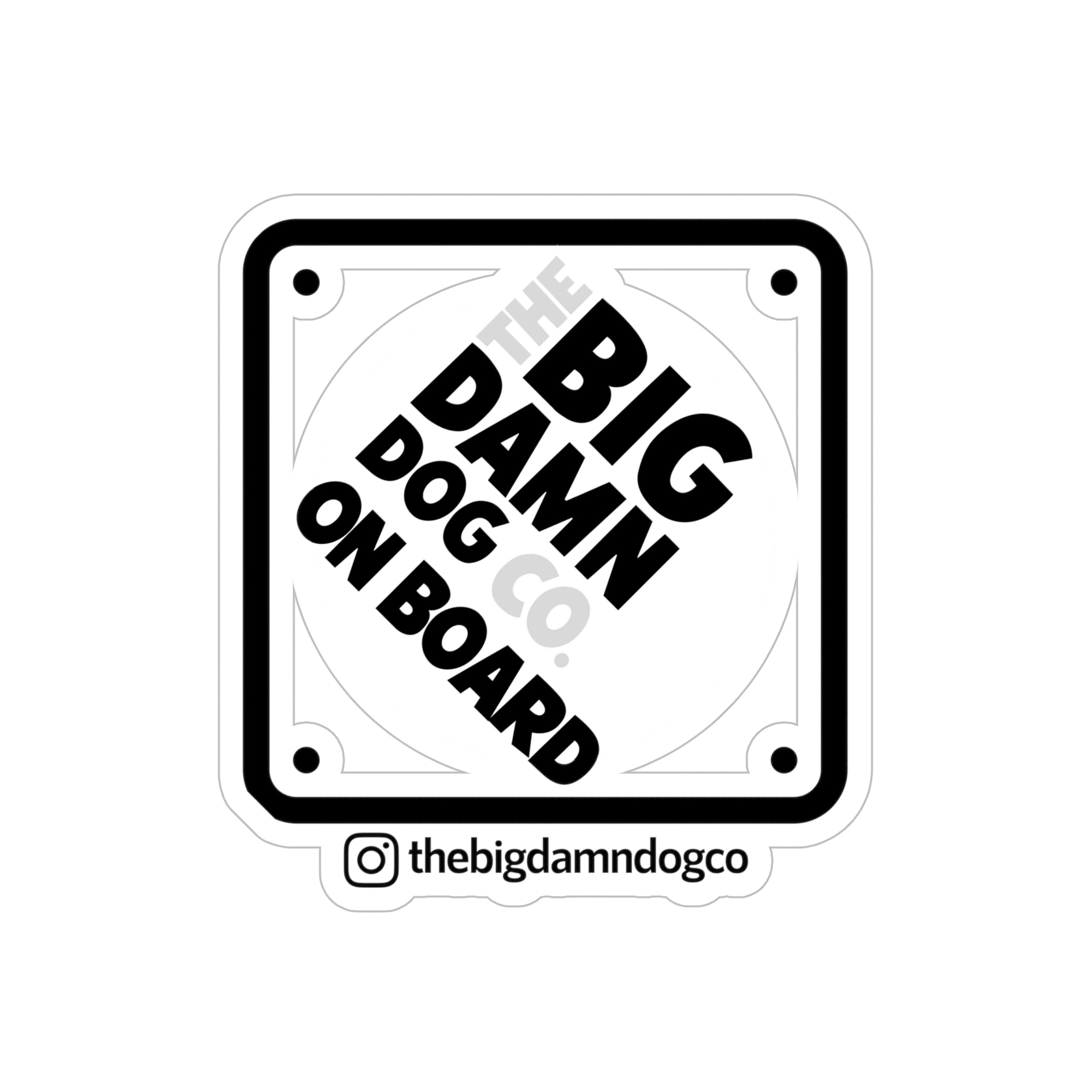 The "Big Damn Dog on Board" Sticker.