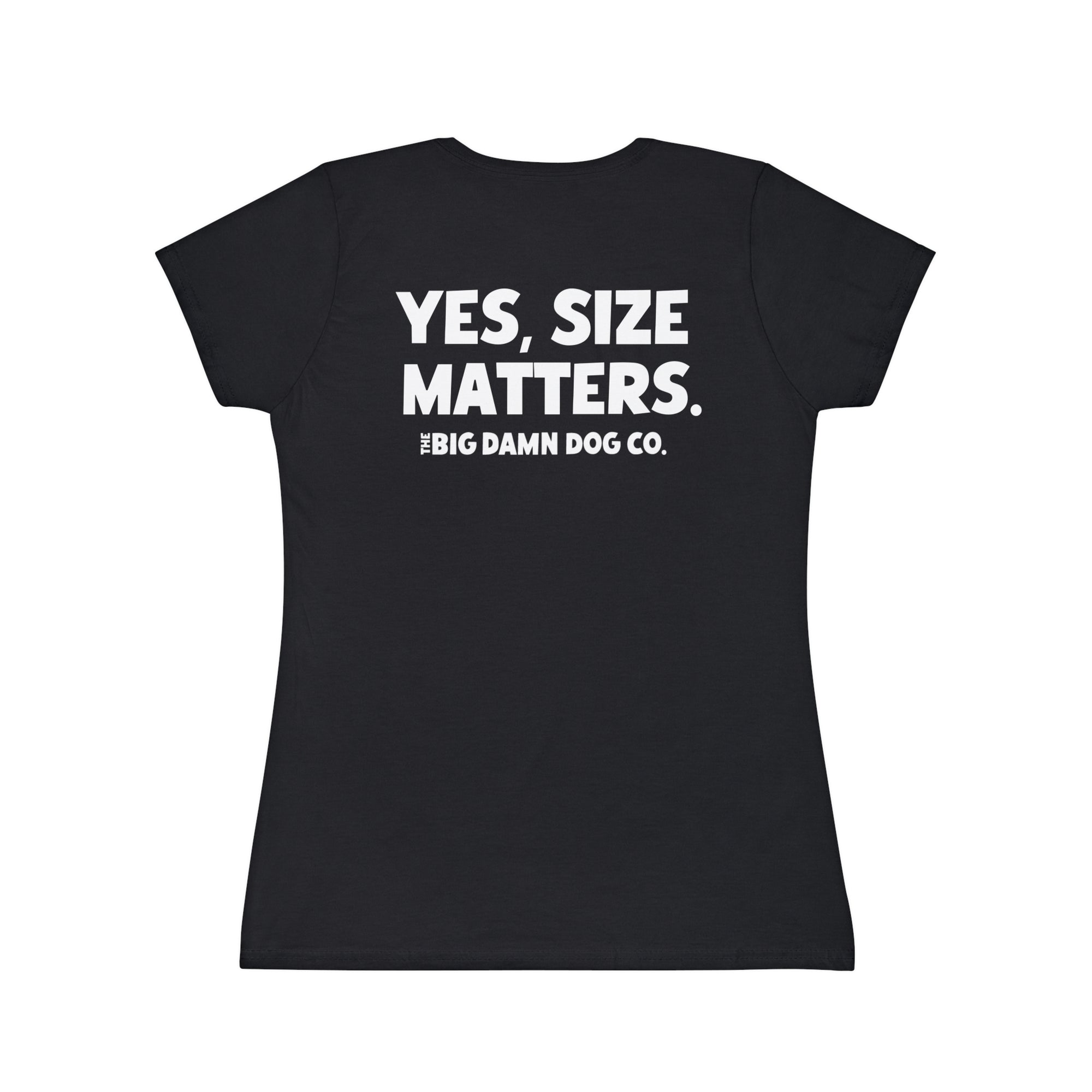 "YES, SIZE MATTERS." Women's T-Shirt