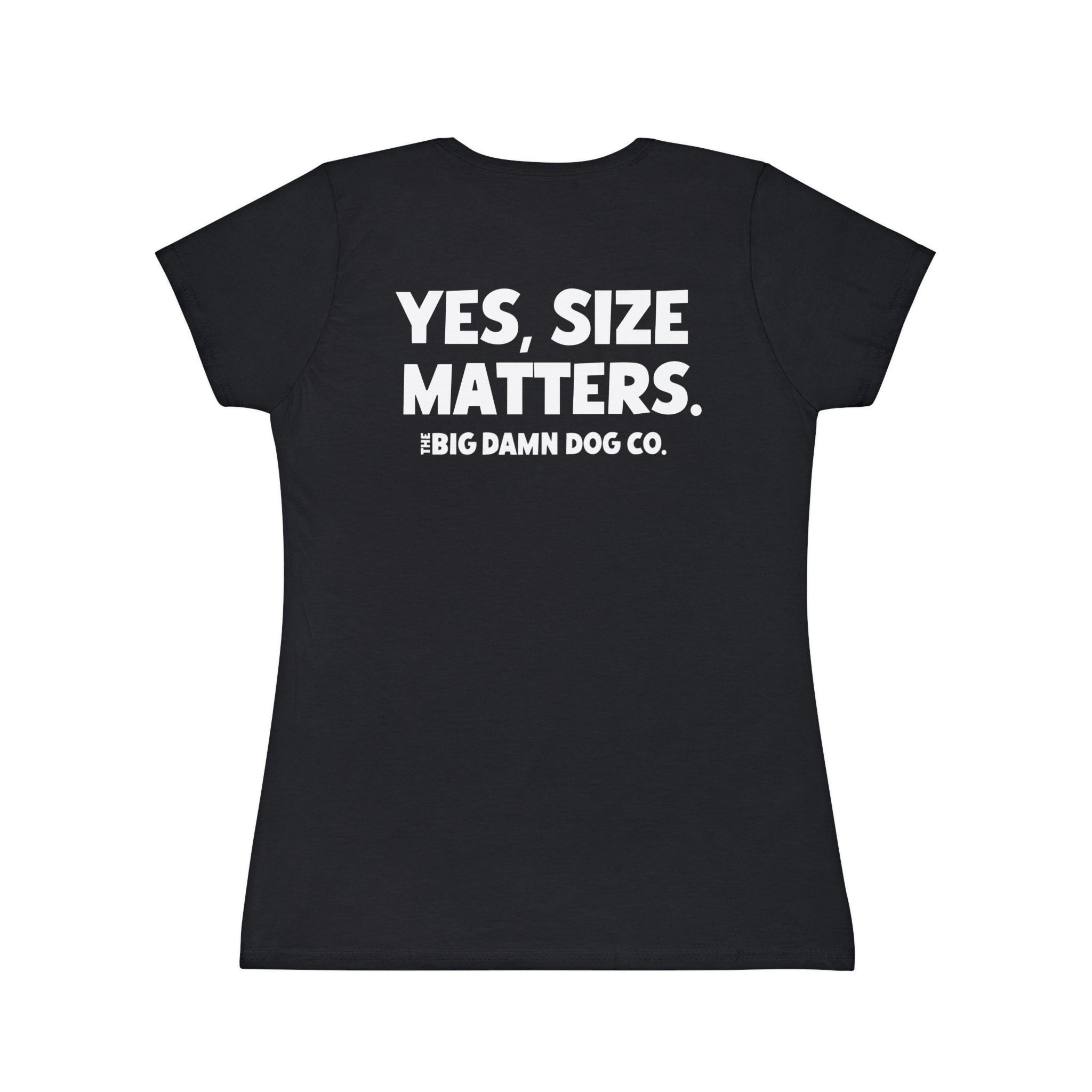 "YES, SIZE MATTERS." Women's T-Shirt