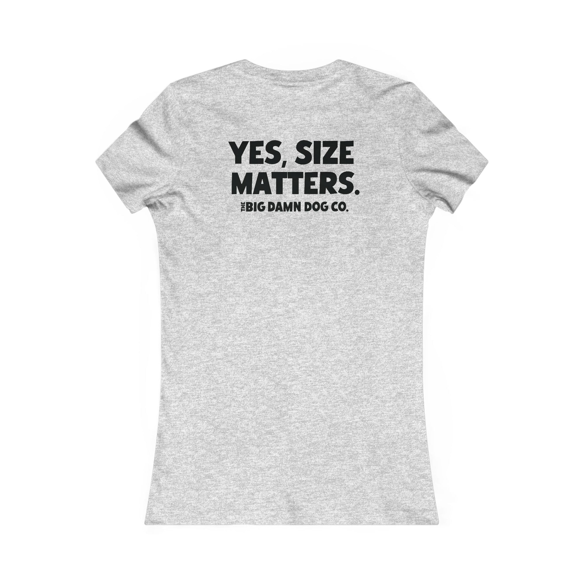 Grey Women's Tee - "Yes, Size Matters."