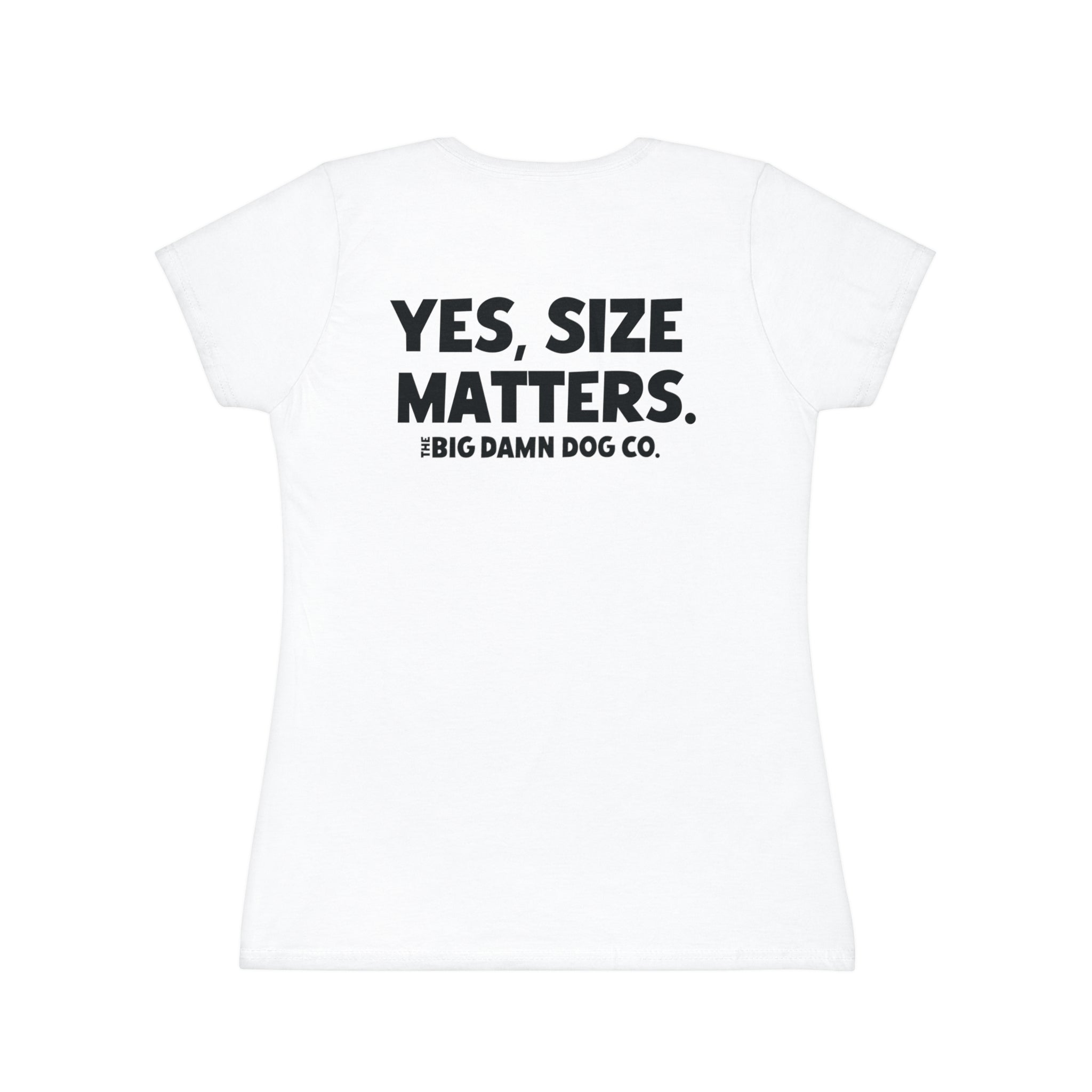 "YES, SIZE MATTERS." Women's T-Shirt